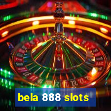 bela 888 slots